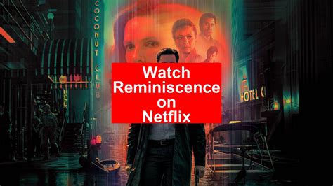 Watch Reminiscence .